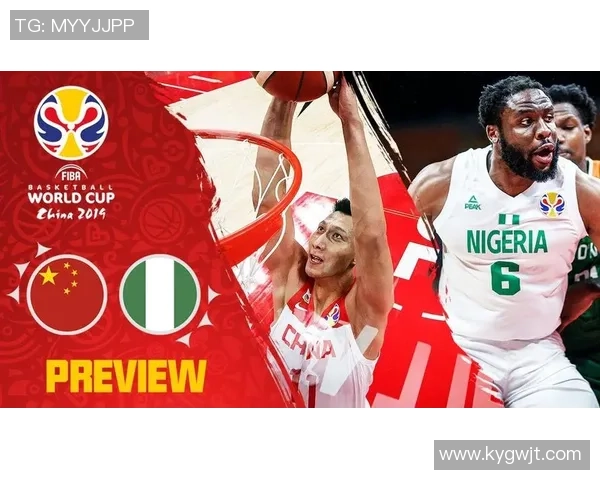 中国男篮世界杯对阵尼日利亚央视直播全程回顾与精彩瞬间分析 中国男篮世界杯对阵尼日利亚央视直播全程回顾与精彩瞬间分析